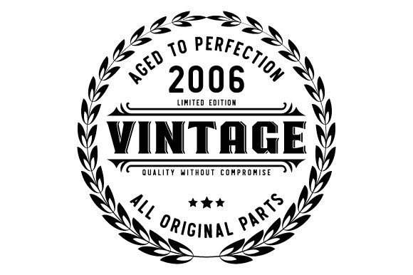 Download Vintage 2006 Aged to Perfection SVG EPS - Eps Collection